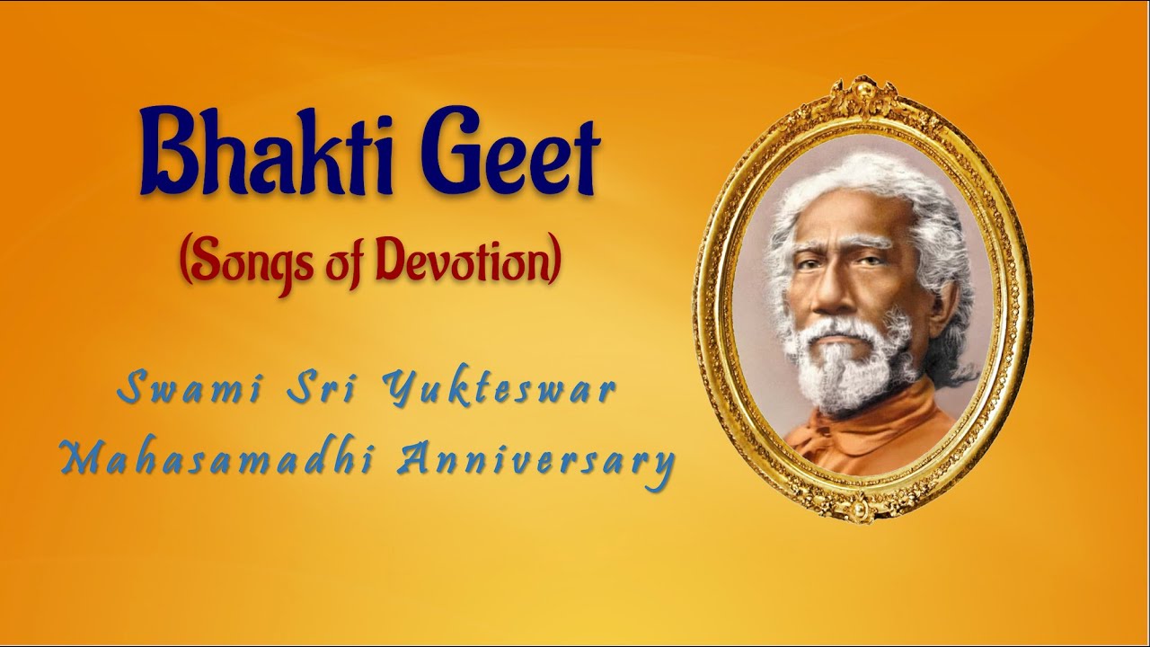 Bhakti Geet Swami Sri Yukteswar Mahasamadhi 2024