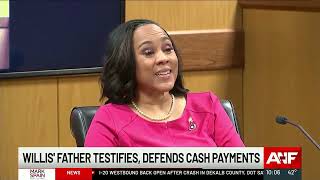 Famous DA Fani Willis' father testifies, defends cash payments Net Worth