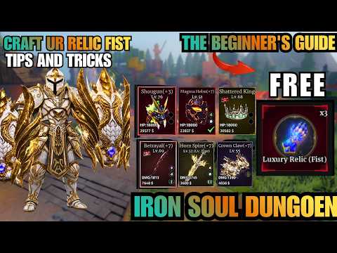 Beginner's Guide Iron Soul Dungeon! How to Get Relic Fist Mythical Weapon Forge in Iron Soul Dungeon