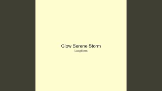 Glow Serene Storm