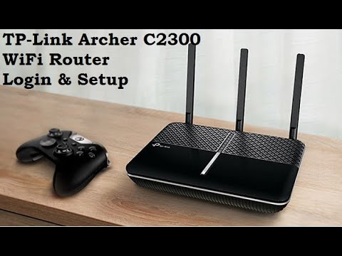 TP Link Archer C2300 Dual Band Router Login and Setup first time