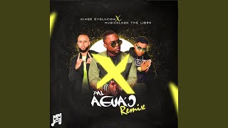 X Pal Aguao (Remix)