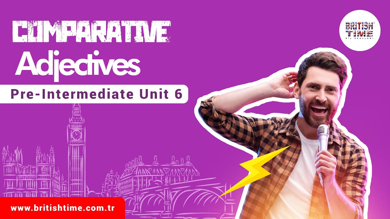 Comparative Adjectives / Pre-Intermediate Unit 6