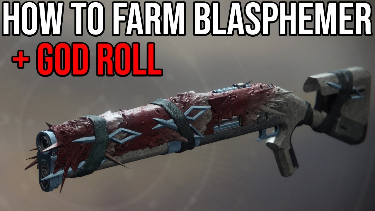 HOW TO FARM THE BLASPHEMER IN DESTINY 2 |
