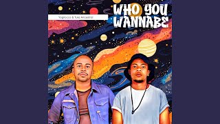 Who You Wannabe