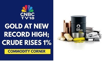 Gold Prices Cross $3,900/Oz; Silver Above $48/Oz; Crude Prices Rise 1% | CNBC TV18