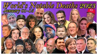 2023- The WORLD&#39;s Notable Deaths Part 1 (January 01-15,2023)