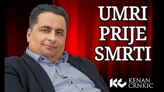 Dr Kenan Crnkić - Kako konačno početi živjeti sa svrhom?