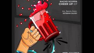 Nacho Scoppa - Cheer Up Esteban Calvet Remix Unnamed Unknown