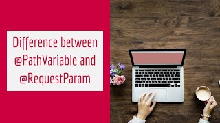 Difference between @PathVariable and @RequestParam - Spring Tutorial in Hindi
