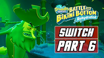 SpongeBob SquarePants: Battle for Bikini Bottom Rehydrated - Gameplay Walkthrough PART 6 [SWITCH]