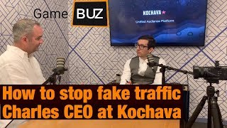 The Best Method To Stop Getting Fake Traffic | With #Kochava founder and CEO Charles