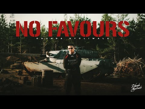 Dhanda Nyoliwala - No Favours (Official Music Video)