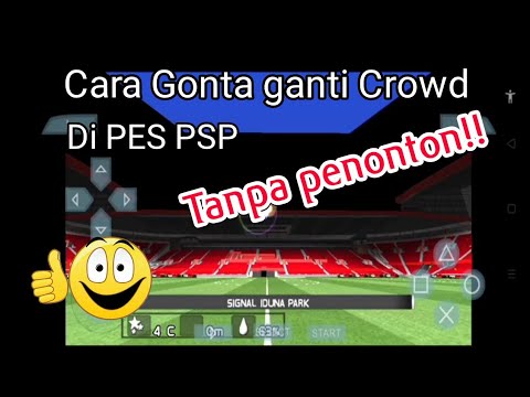 CARA MENGGONTA GANTI CROWD DI PES PSP✓ MENJADI TANPA PENONTON!!