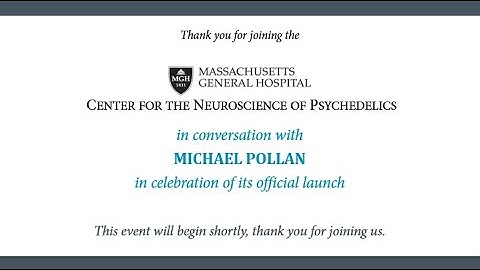 The Center for the Neuroscience of Psychedelics: Conversation with Michael Pollan: Official Launch