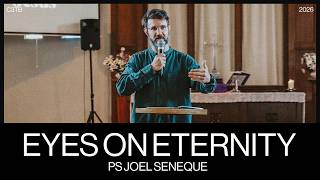 Eyes On Eternity | Ps Joel Seneque | C3 The Bukit