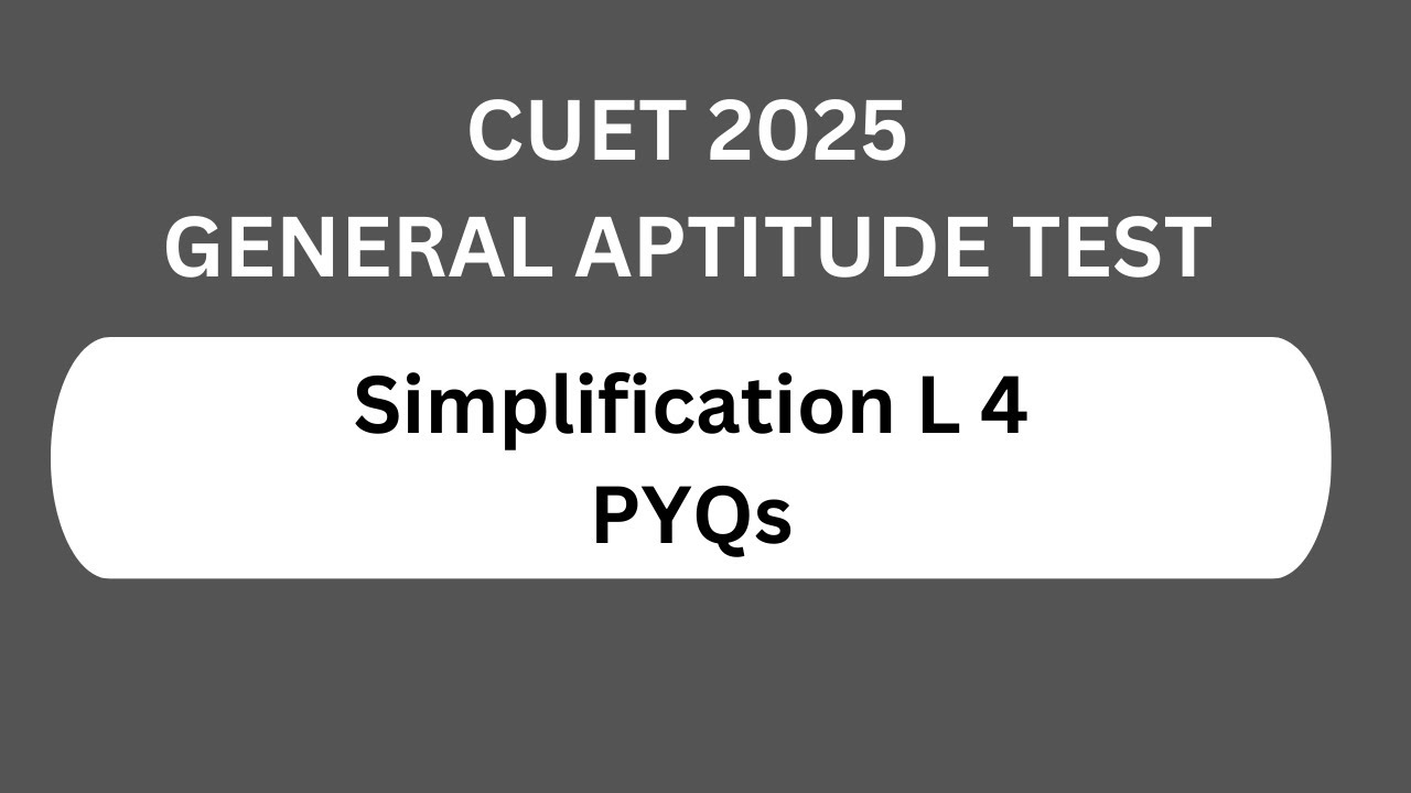 general aptitude test cuet 2025 | Simplification L 4 | PYQs - YouTube