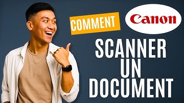 Comment faire pour scanner un document avec une imprimante Canon