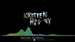 Kristen Hanby - Get it Right Now