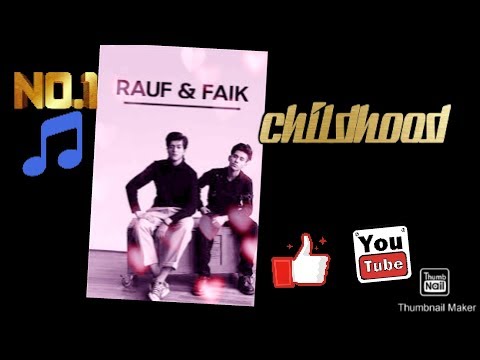 rauf-&-faik-|childhood|-mp4-song