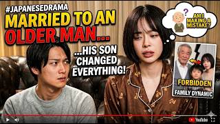 OMG Married to a Man Twice My Age But His Son Changed Everything #japanesedrama  #japanesemovie
