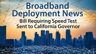 California Broadband Mapping Bill requires ability for users to submit Internet speed tests