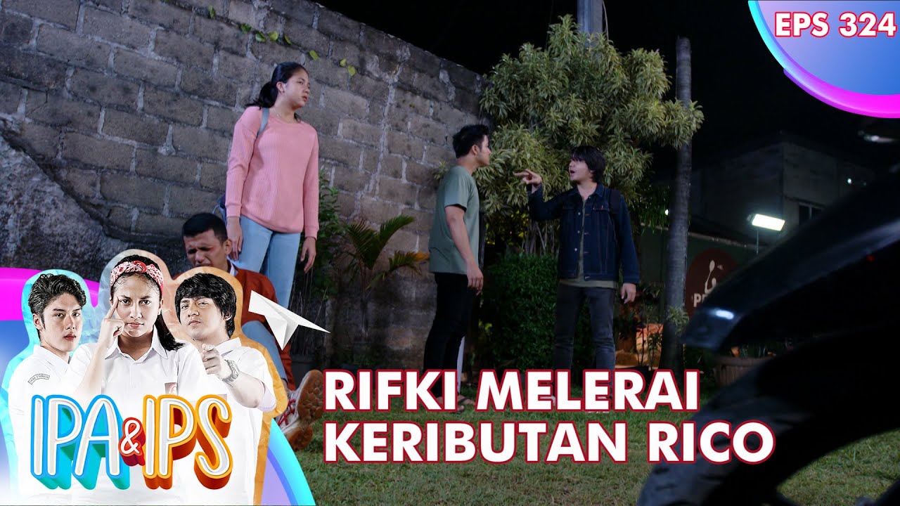 Rifki Melerai Perkelahian Antara Rico Dan Farrel  - IPA & IPS