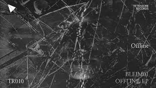 BLEIM01 - Offline [TR010]