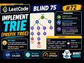 Implement Trie (Prefix Tree) | Trie Data Structure Made EASY 🔥 | LeetCode Blind 75 #72