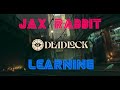 Jax Rabbit's First Shot at Deadlock [1]