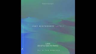 Jody Wisternoff   Lately (Eli &amp; Fur Open Air Remix) 2020
