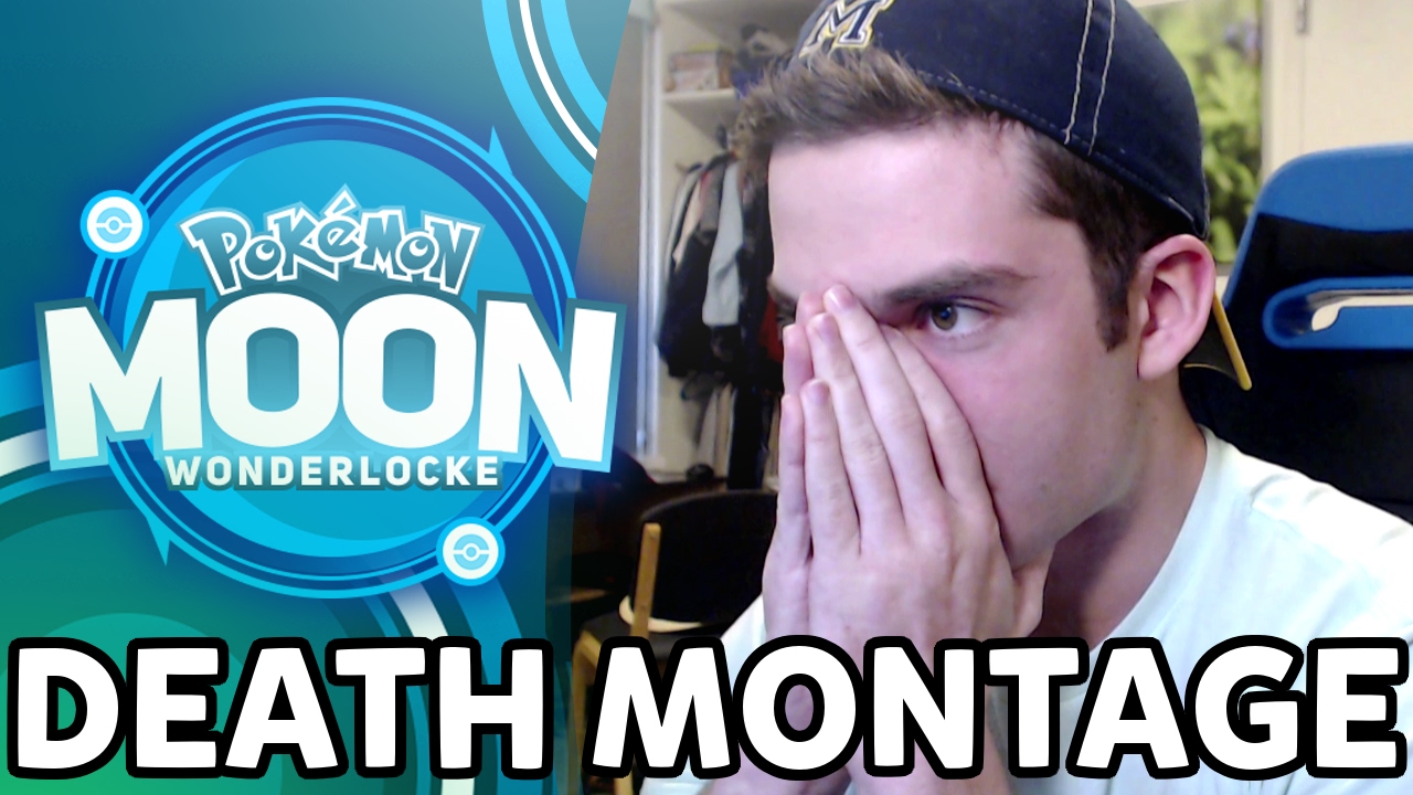 DEATH MONTAGE - Pokemon Moon Wonderlocke