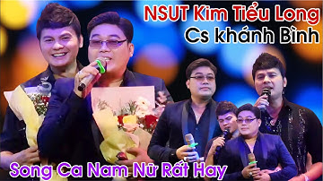 Bất Ngờ Khán Giả Yêu Cầu NSUT Kim Tiểu Long Song Ca Nam Nữ Cùng Cs Khánh Bình Làm Nên Một Siêu Phẩm