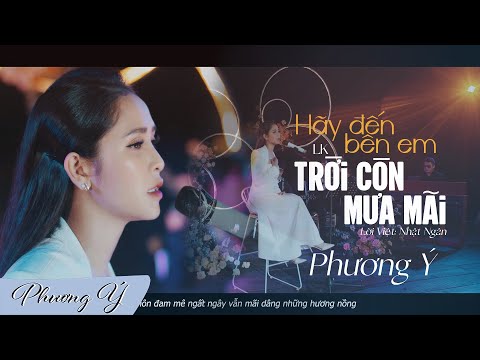 Video LK Hãy Đến Bên Em & Trời Còn Mưa Mãi - Phương Ý |... - youtube
