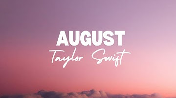 Thumbnail of Taylor Swift - AUGUST | 1 Hour Loop with Lyrics | No Ads