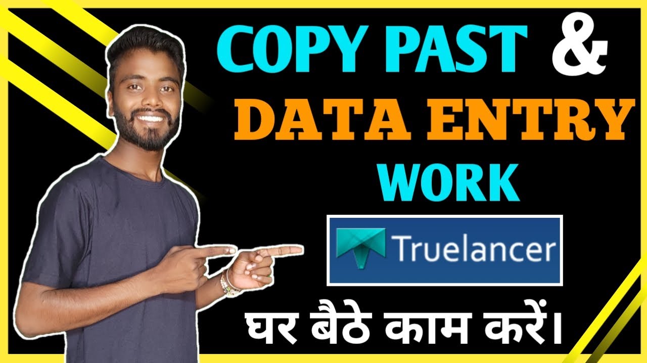 Copy paste Work from home job | Age 16+ Can apply | Truelancer com ...