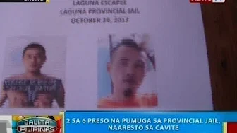 BP: 2 sa 6 preso na pumuga sa provincial jail, naaresto sa Cavite