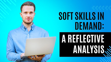 Soft Skills in Demand - 2024: A Reflective Analysis