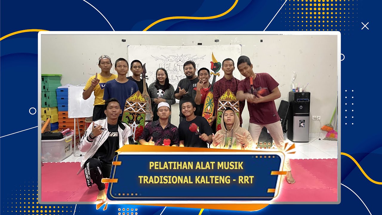 PELATIHAN ALAT MUSIK TRADISIONAL KALTENG - SSB RIAK RENTENG TINGANG ...