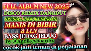 Nonstop dangdut remix disco lagu pilihan terpopuler Terbaru 2025 by @AndiKeyboardiz Nonstop dangdut remix disco lagu pilihan terpopuler Terbaru 2025 by @AndiKeyboardiz