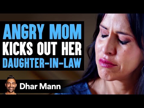 Mom Kicks Out Daughter-In-Law, Then Realizes A Horrifying Truth | Dhar Mann