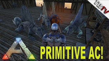 PRIMITIVE AC UNITS! Ark: Primitive+ - Ark Survival Evolved S2E6   (Gameplay)