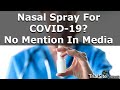 News Roundup | Nasal Spray For COVID-19? No Mention in Big Media