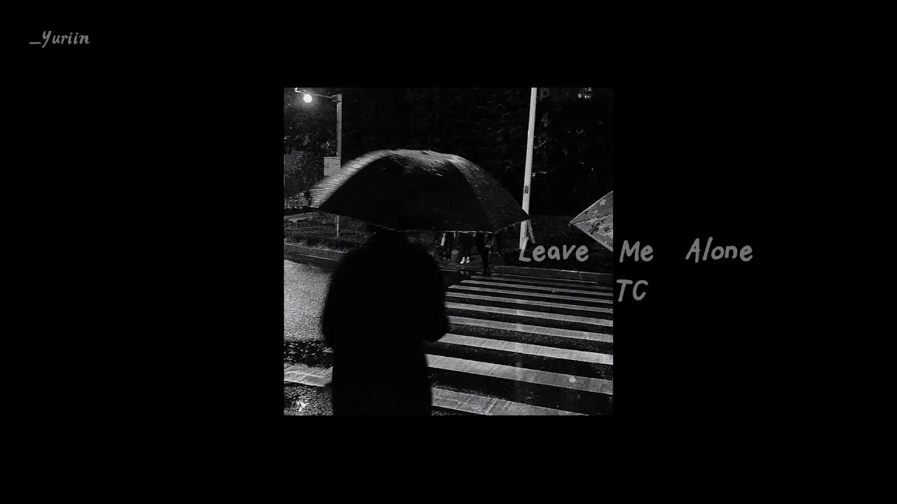 [Vietsub+Pinyin] Leave Me Alone - TC