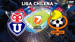 UNIVERSIDAD DE CHILE vs COBRESAL | LIGA CHILENA 2025 (FECHA 18)