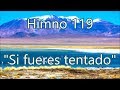 Himno 119 - Si fueres tentado - Se fores tentado (em espanhol) H04 CCB