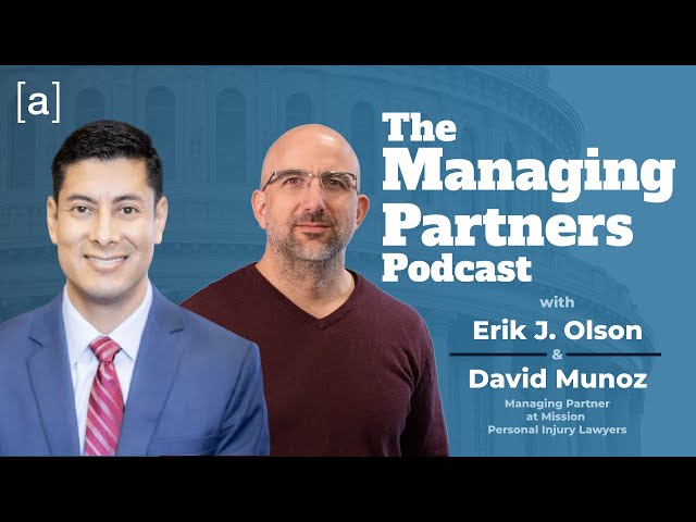 David J Munoz - The Managing Partners Podcast