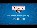 Adam S Chef Ep 11 Quarter Finals 2 