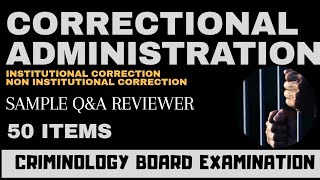 Criminology Board Exam Reviewer| Correctional Administration Sample Q&A