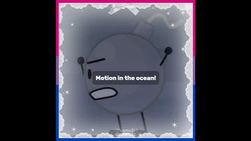 Motion in the ocean! | Bfb/Tpot | Bombickel | #osc #bfdi #bfb #edit
